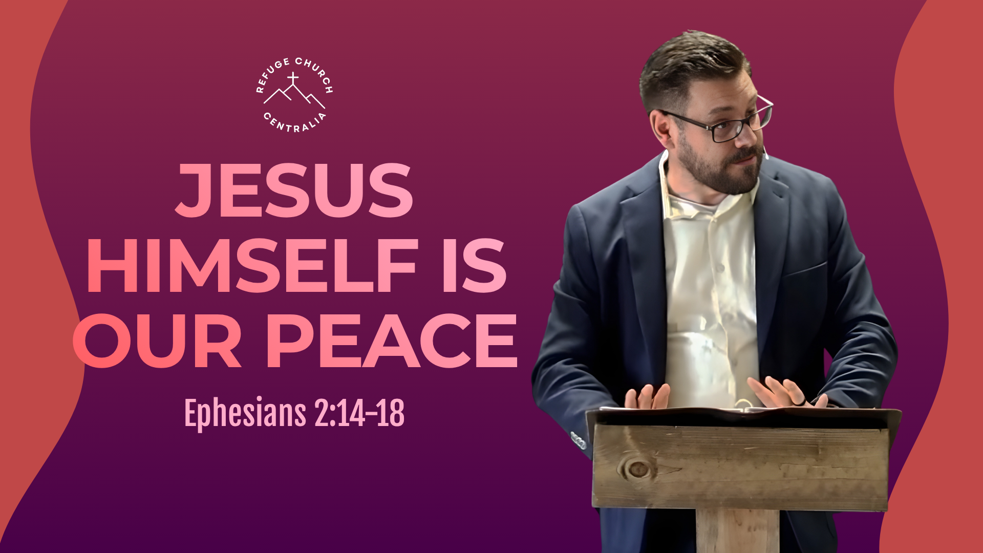 Jesus Himself Is Our Peace