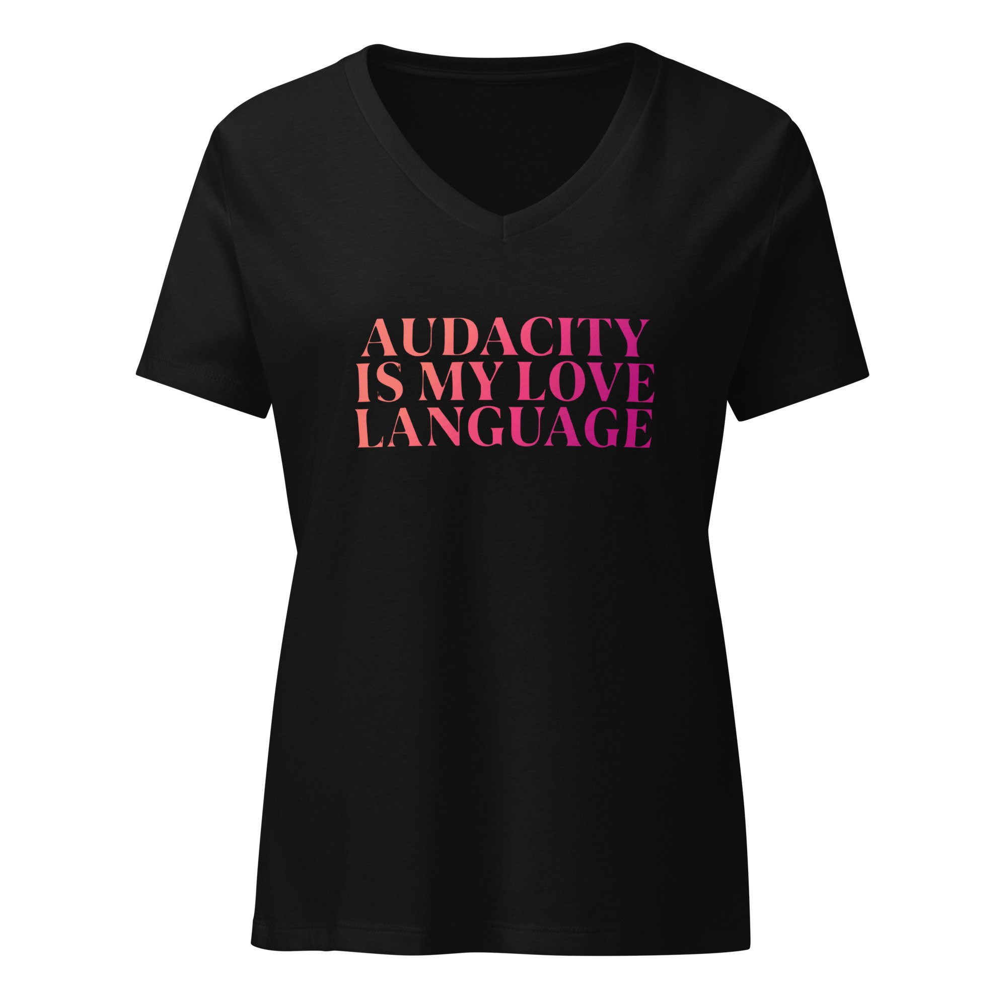 Black women’s V-neck t-shirt with “Audacity Is My Love Language” pink gradient text – MeNoPause!™
