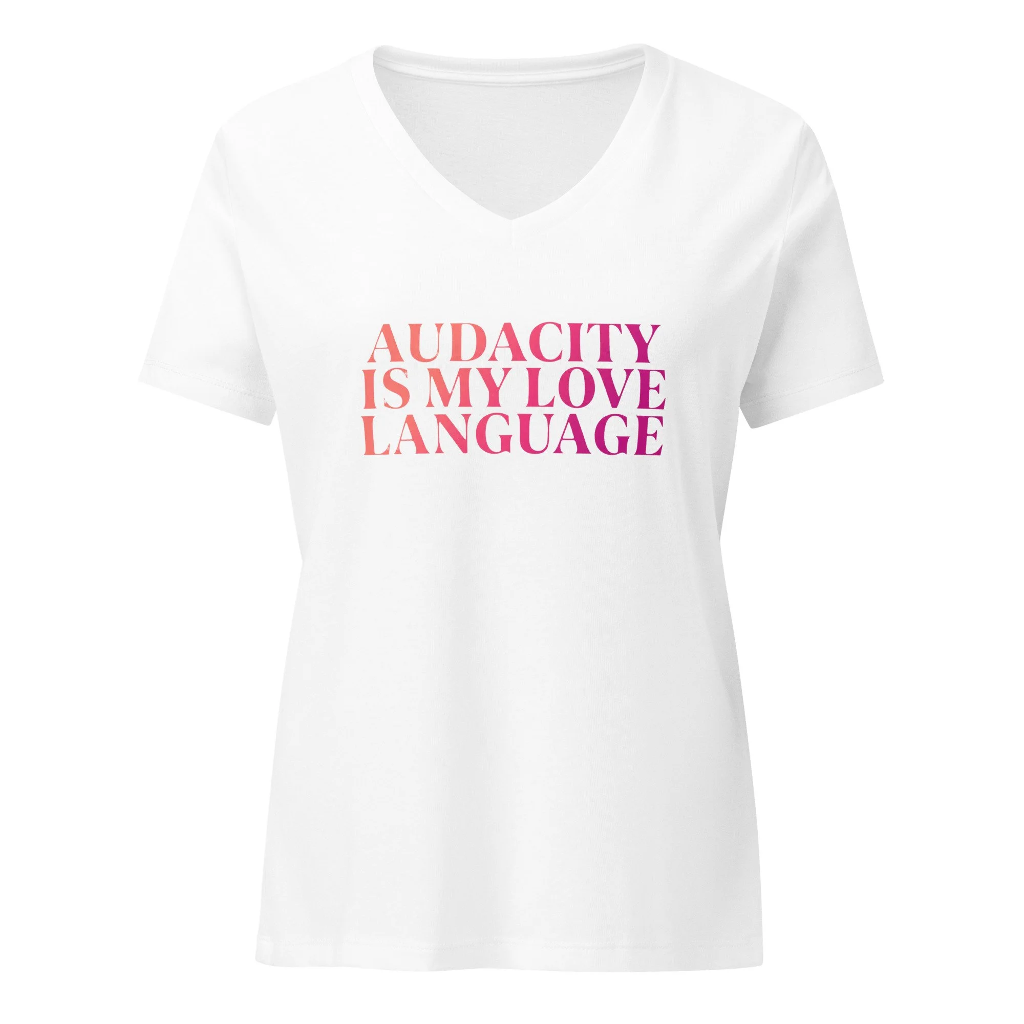 White women’s V-neck t-shirt with “Audacity Is My Love Language” pink gradient text – MeNoPause!™