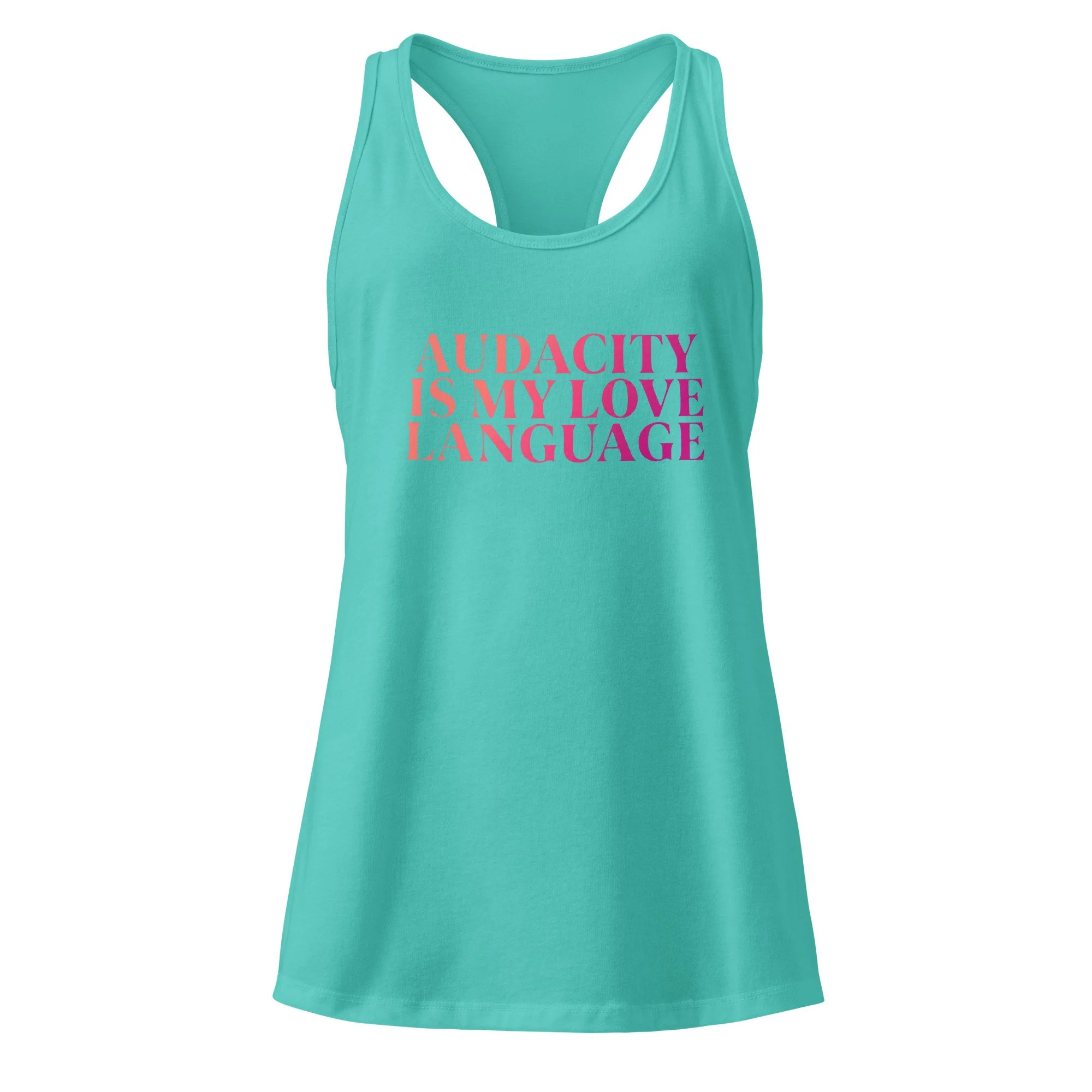 Tahiti blue racerback tank top with “Audacity Is My Love Language” graphic in pink text on front