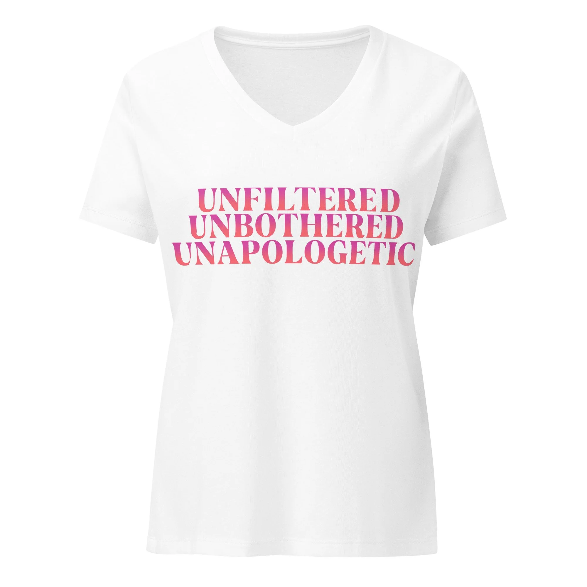 White MeNoPause! V-neck t-shirt with pink “Unfiltered. Unbothered. Unapologetic.” graphic on front