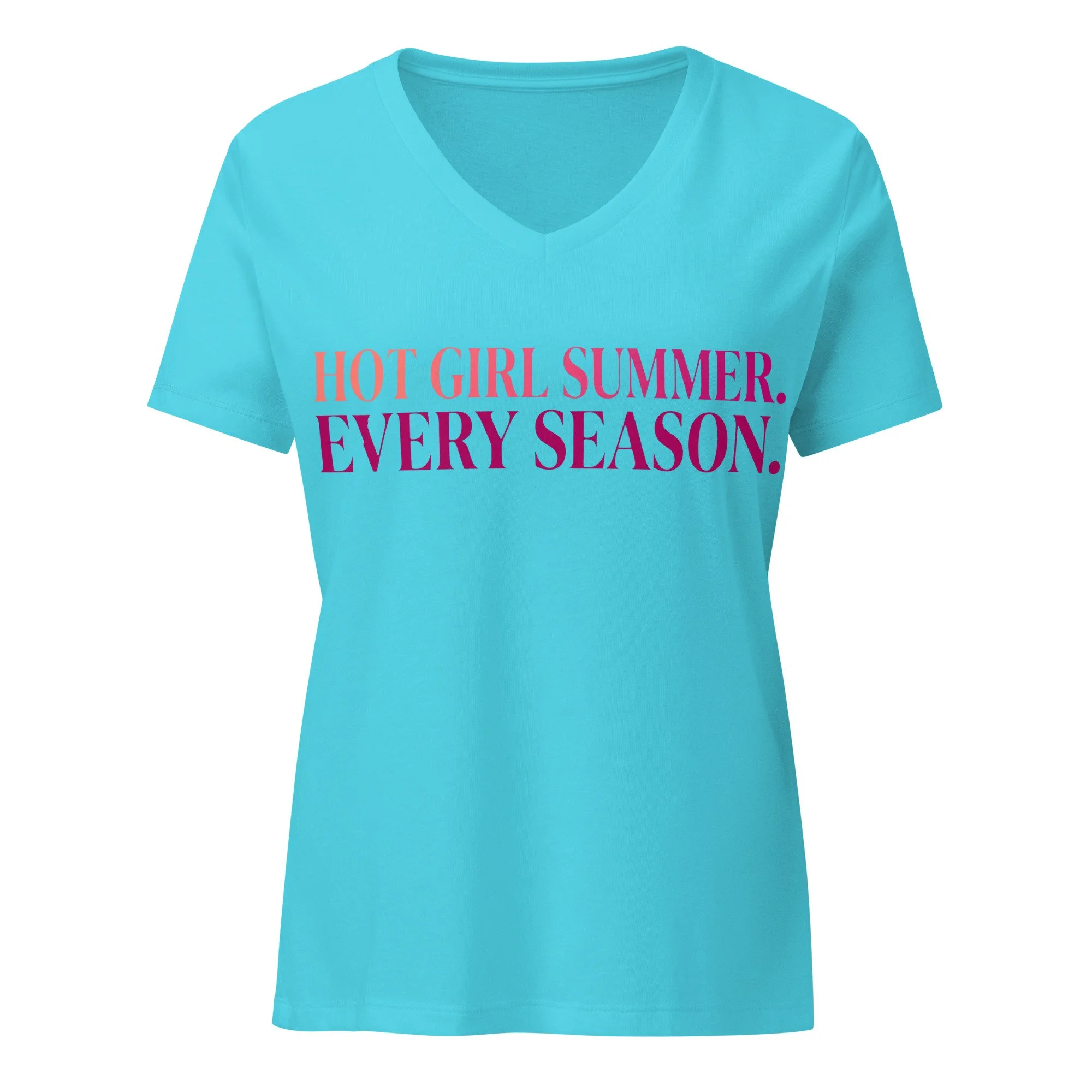 Turquoise V-neck t-shirt with “Hot Girl Summer. Every Season.” text in pink gradient on front.