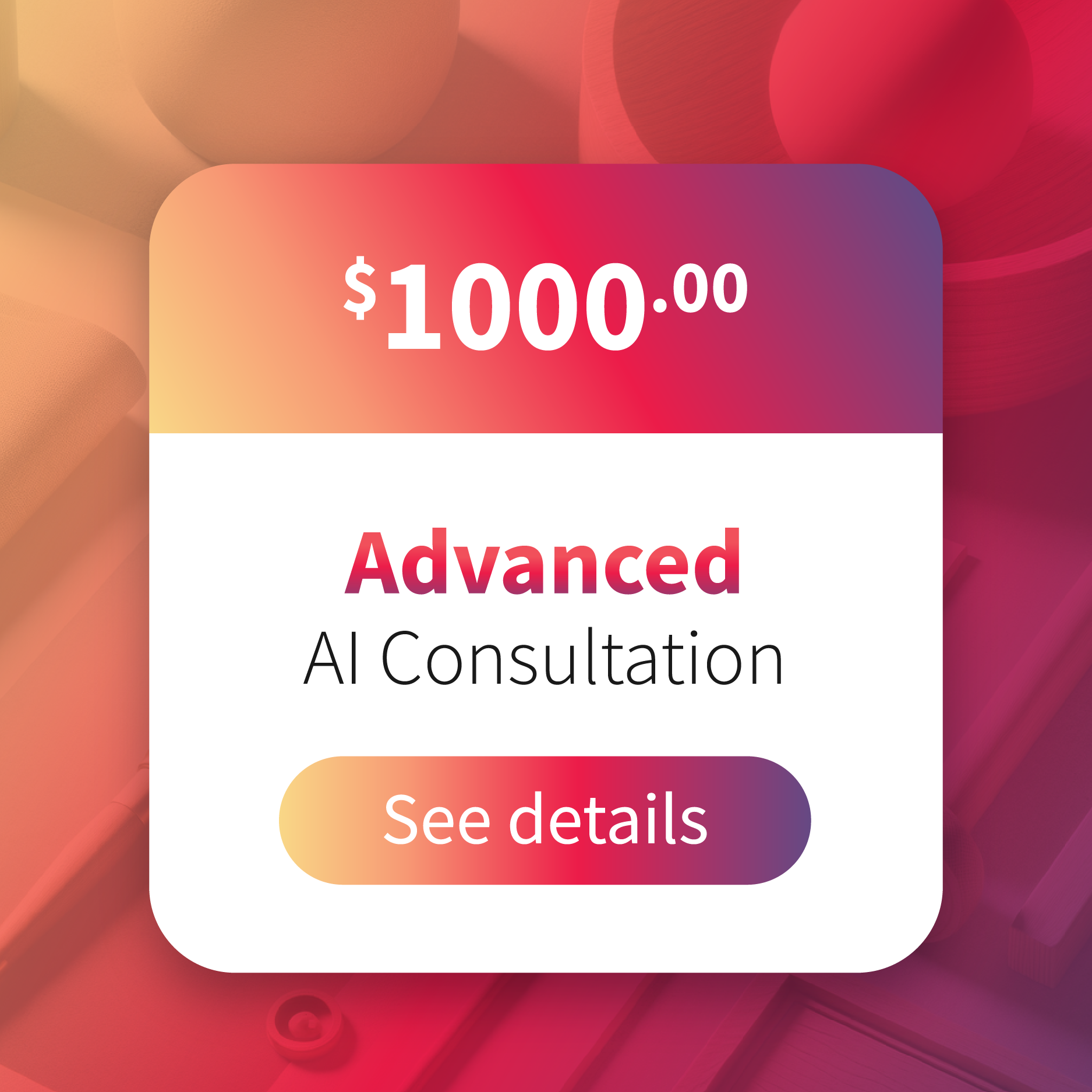 Promotional graphic advertising an advanced AI consultation service priced at $100, with a 'See details' button on a colorful background.