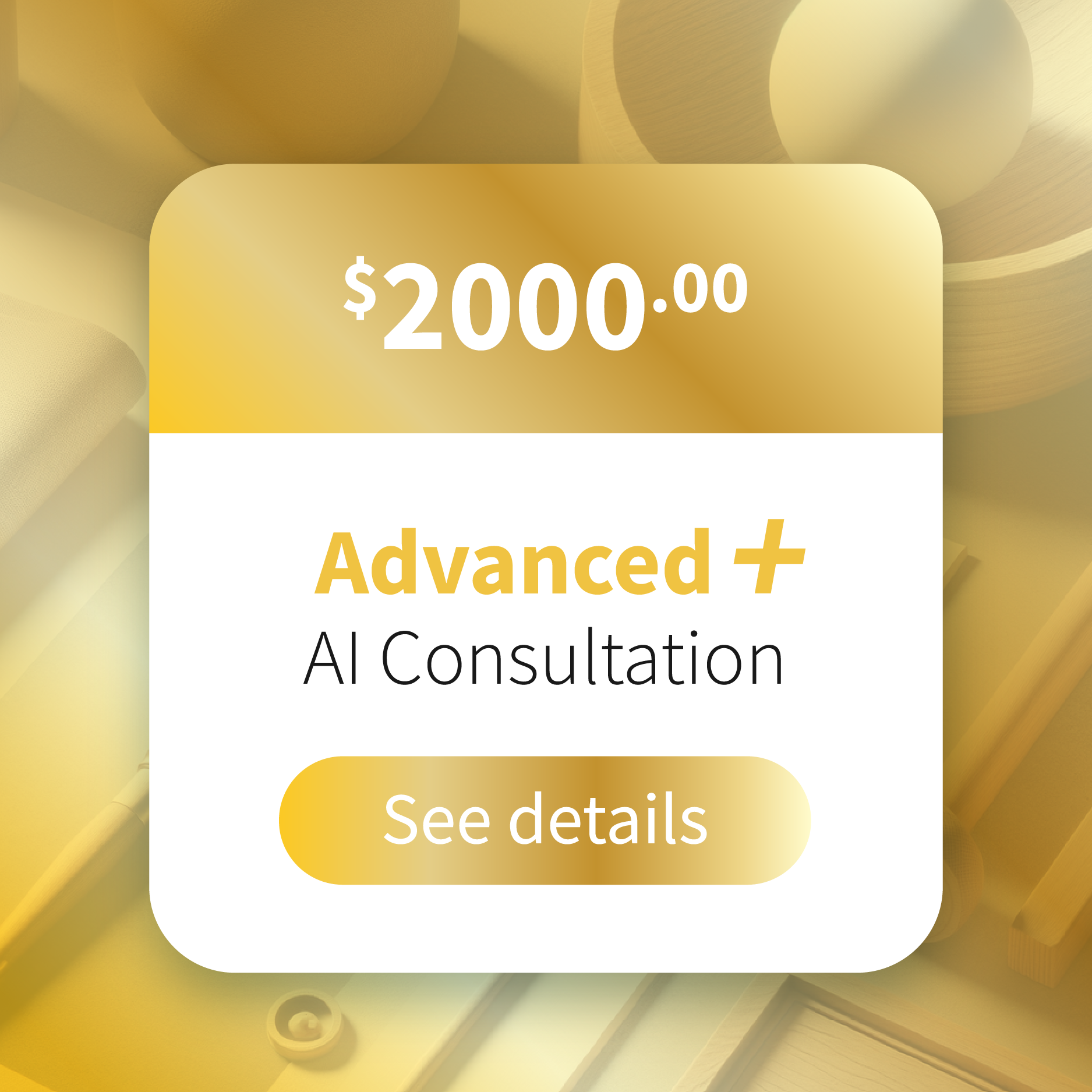 Advertisement for a $2000 Advanced Plus AI Consultation service with a 'See details' button.