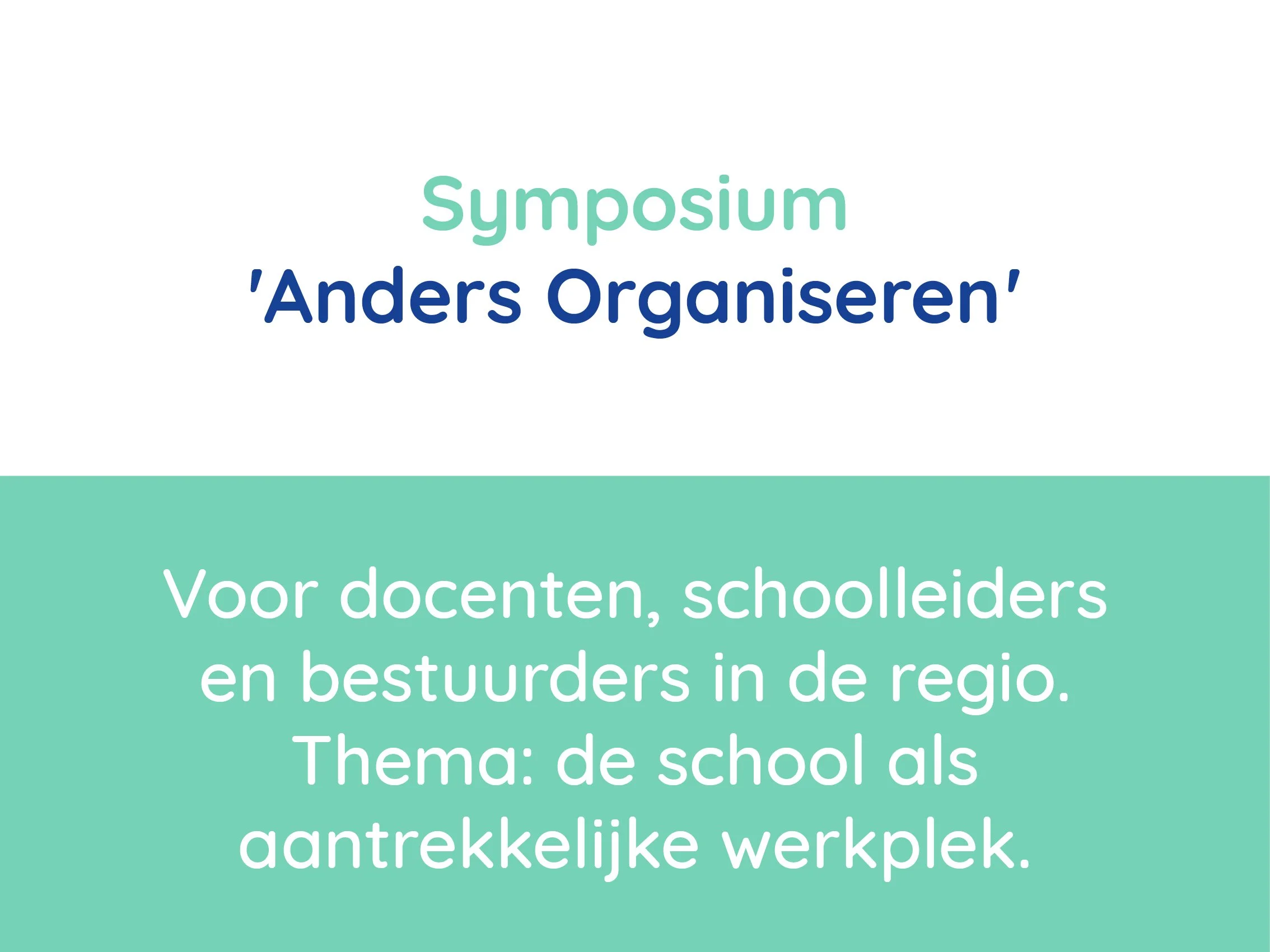 Tekst over Symposium Anders Organiseren, met een witte achtergrond en een groene balk met witte tekst.