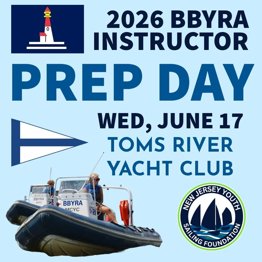 ⛵️2026 BBYRA Instructor Prep Day ⛵️

New Jersey Youth Sailing Foundation is excited to partner with BBYRA for a hands-on, half-day Instructor Prep Day on Wednesday, June 17 at Toms River Yacht Club. ⛵️

Open to BBYRA Junior Sailing Instructors, this 