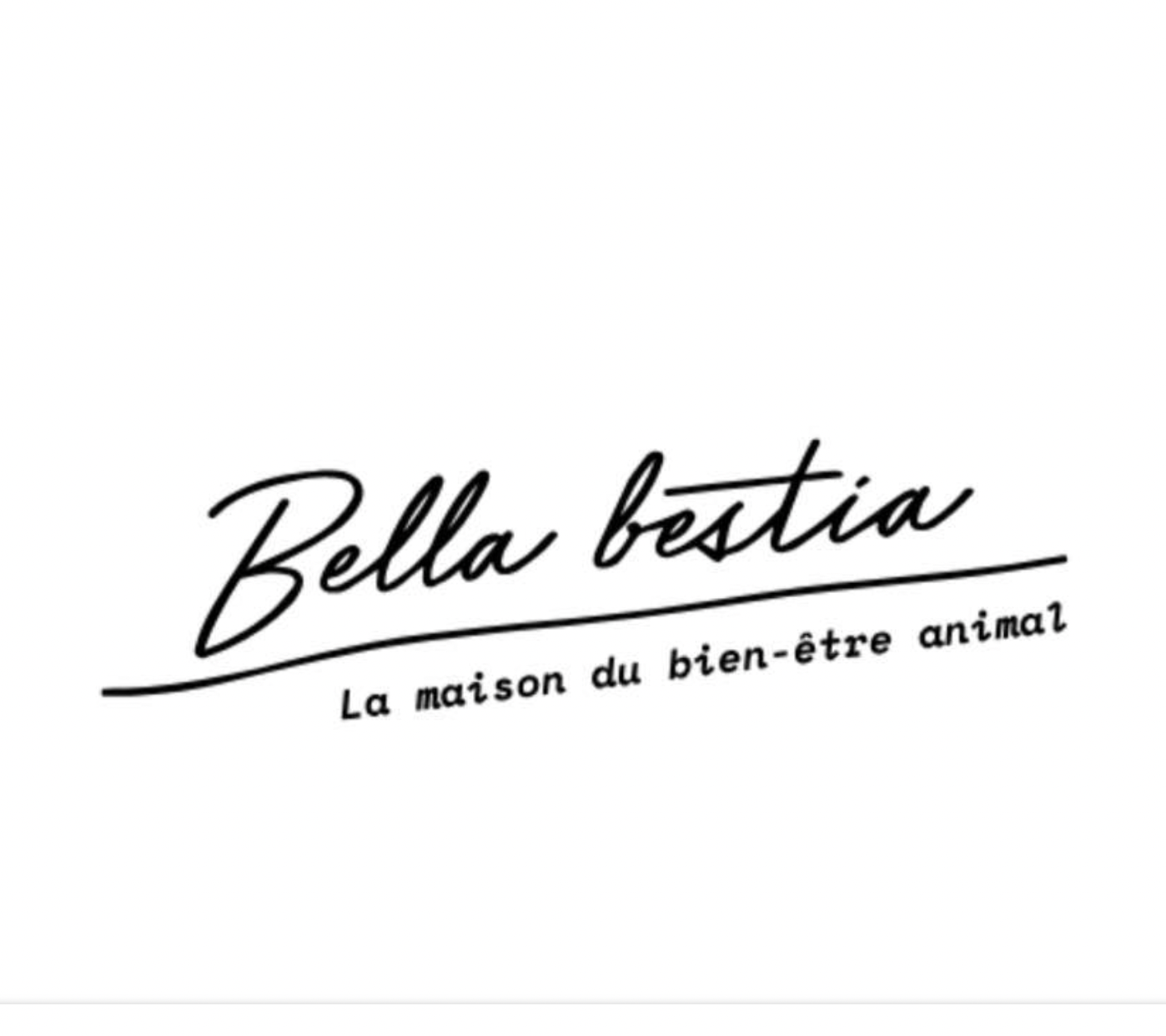 Logo avec le texte 'Bella bêstia' en écriture cursive, sous-titré par 'La maison du bien-être animal' en écriture plus petite.