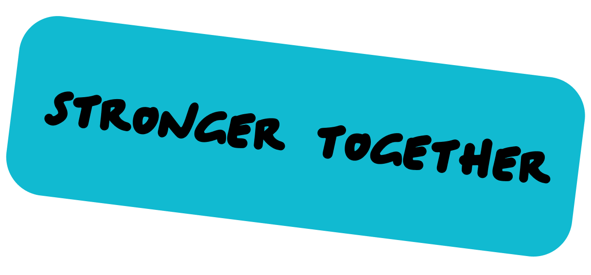 Blue rectangular badge with rounded corners and the words "Stronger Together" written in black, playful font.