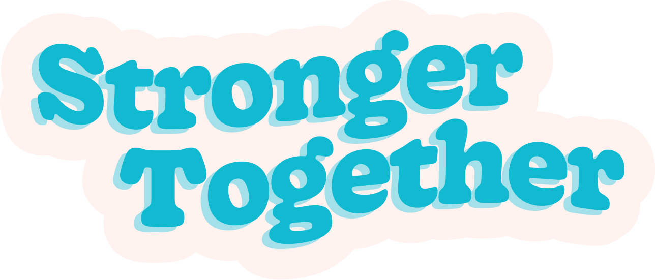 Text reading 'Stronger Together' in bold, blue, playful font with a white outline.