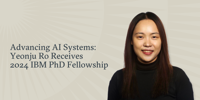Yeonju Ro Earns 2024 IBM PhD Fellowship