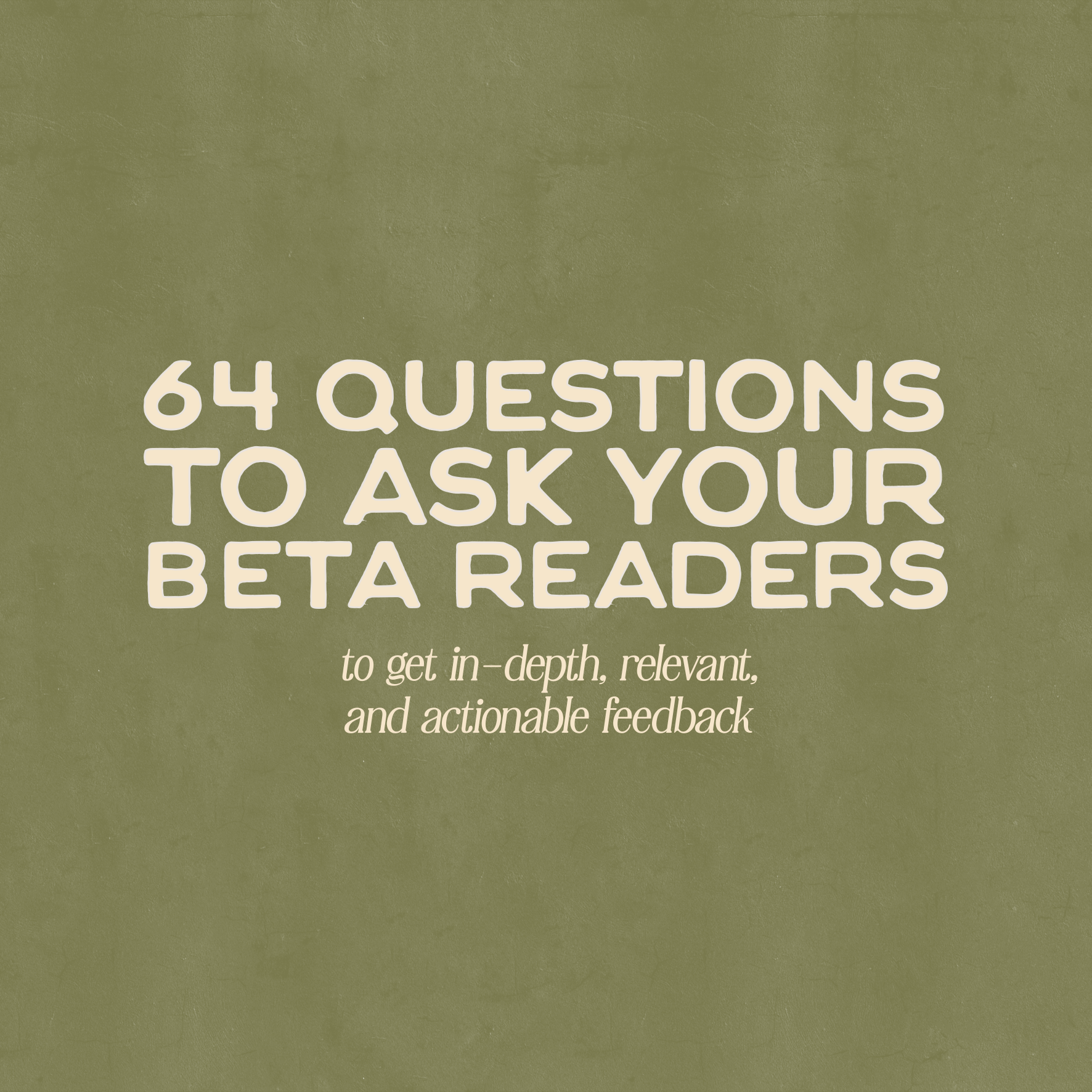 64 Questions to Ask Your Beta Readers