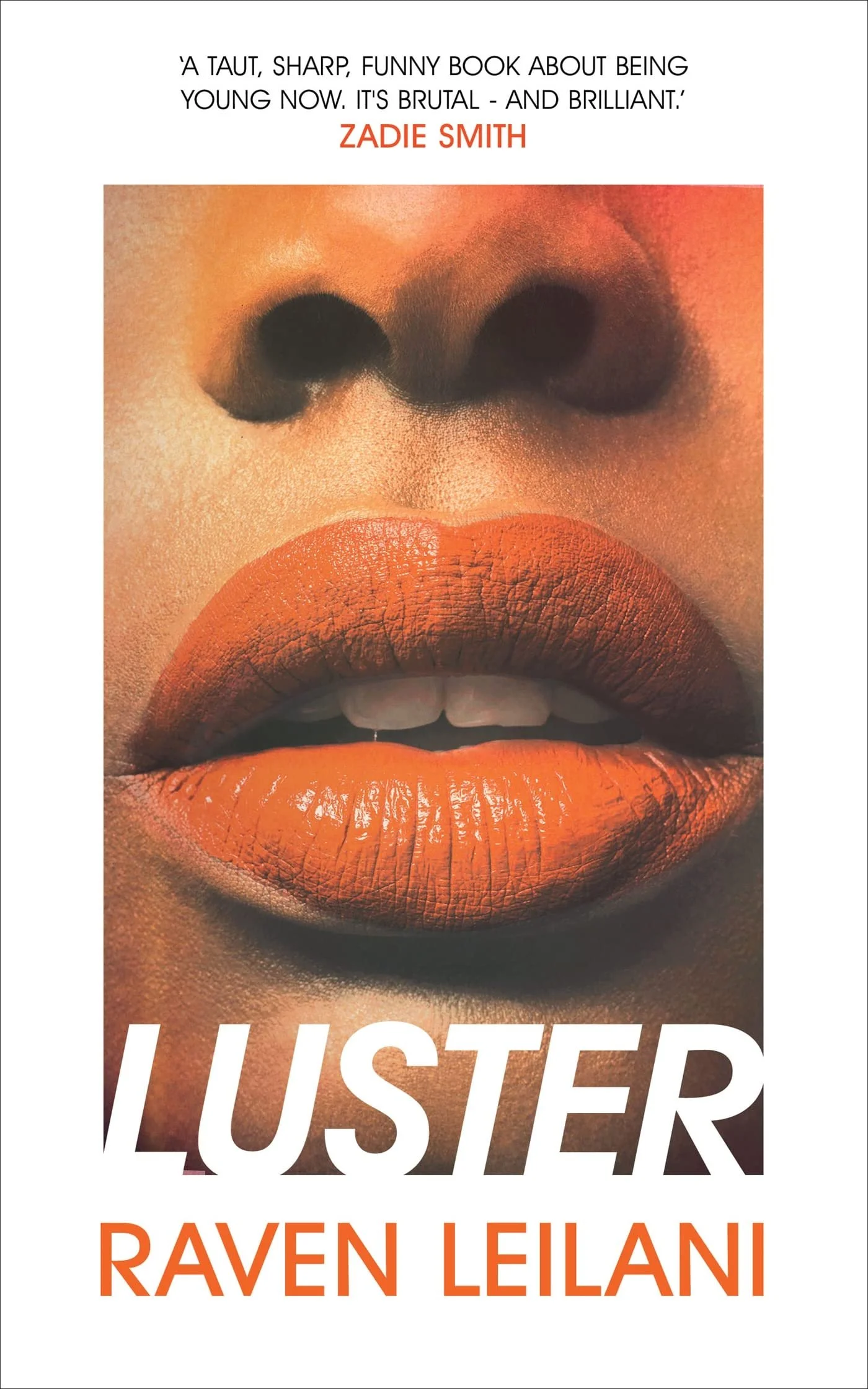 Close-up of a person's face focusing on their nose and lips, with vibrant orange lipstick. The book title 'Luster' and author's name 'Raven Leilani' are displayed, along with a quote praising the book.