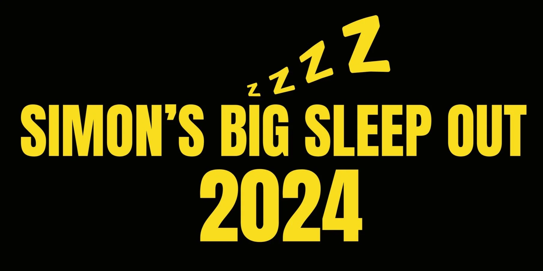 Text on a black background that reads "Simon's Big Sleep Out 2024" with three yellow Zs above the text.
