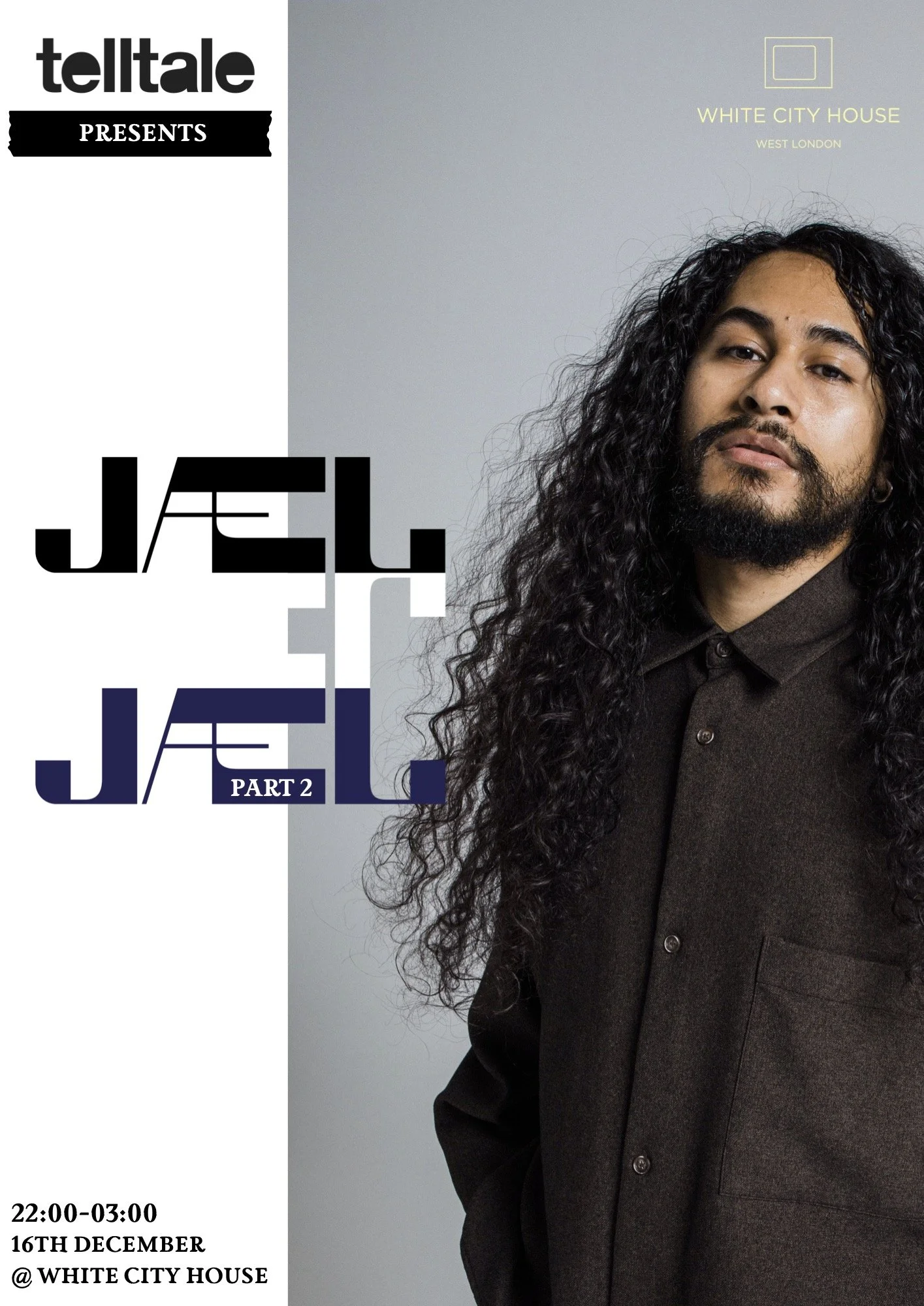 A promotional poster for a music event featuring Jax Jax Part 2, presented by Telltale, taking place at White City House in West London on December 16th from 10 PM to 3 AM.