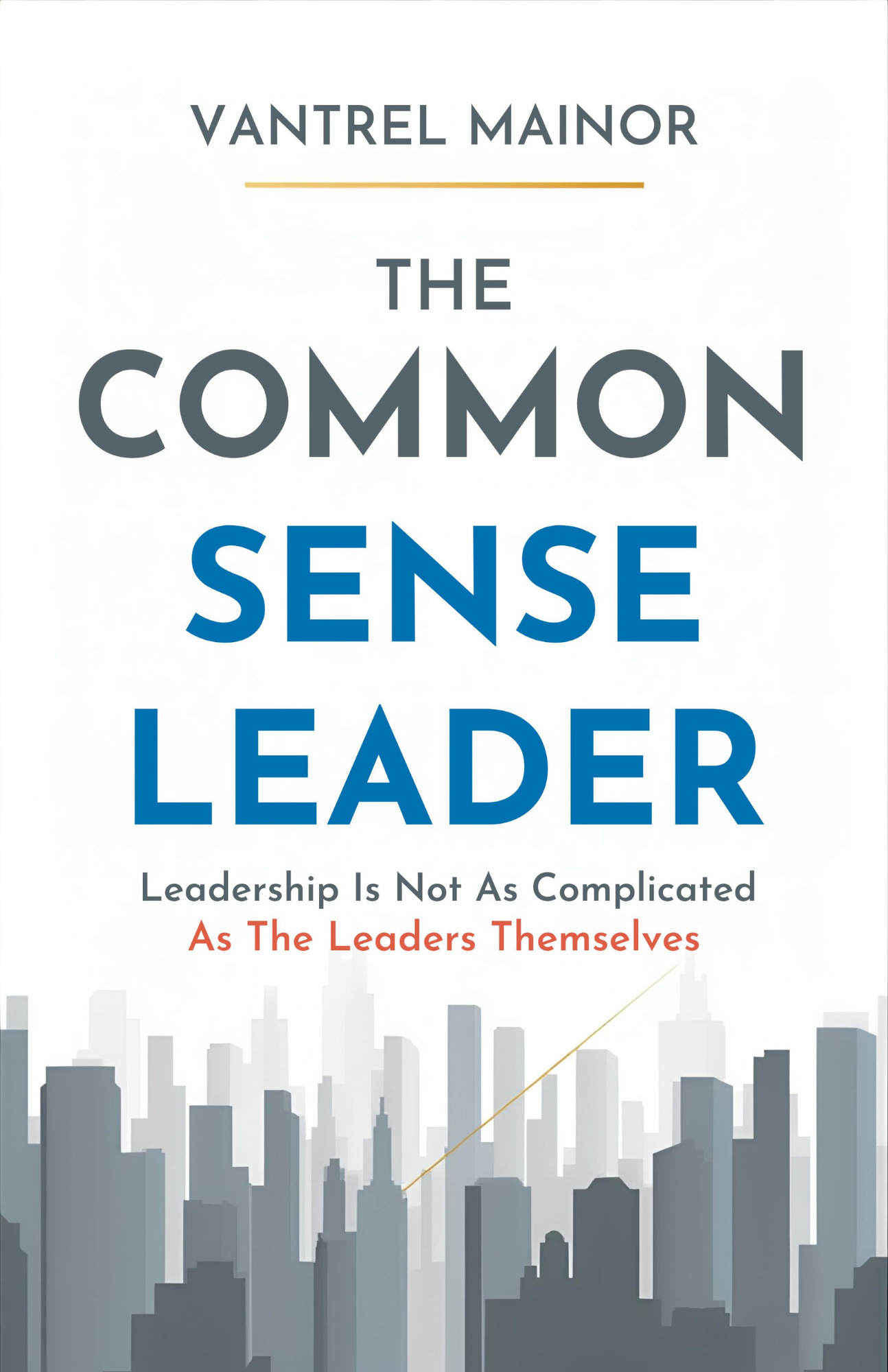 Vantrel Reed The Common Sense Leader — Mainor Global | Leadership & Business Solutions