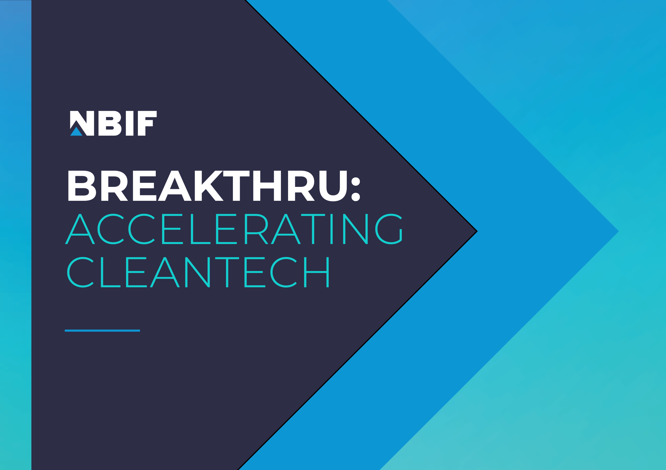 NBIF presents Breakthru: Accelerating Cleantech