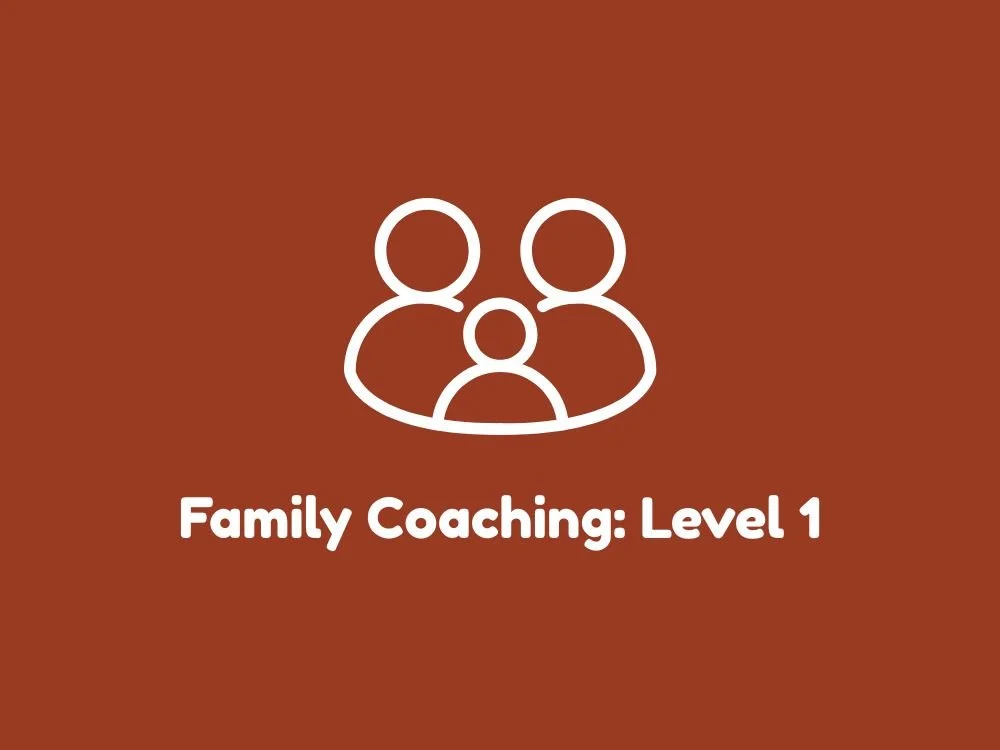 Family Coaching: Level 1