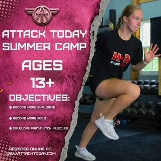 Poster for Attack Today Summer Camp, ages 13 and up, with objectives to become more explosive, agile, and build fast-twitch muscles. Features a girl in a black shirt and white sneakers on gym equipment.