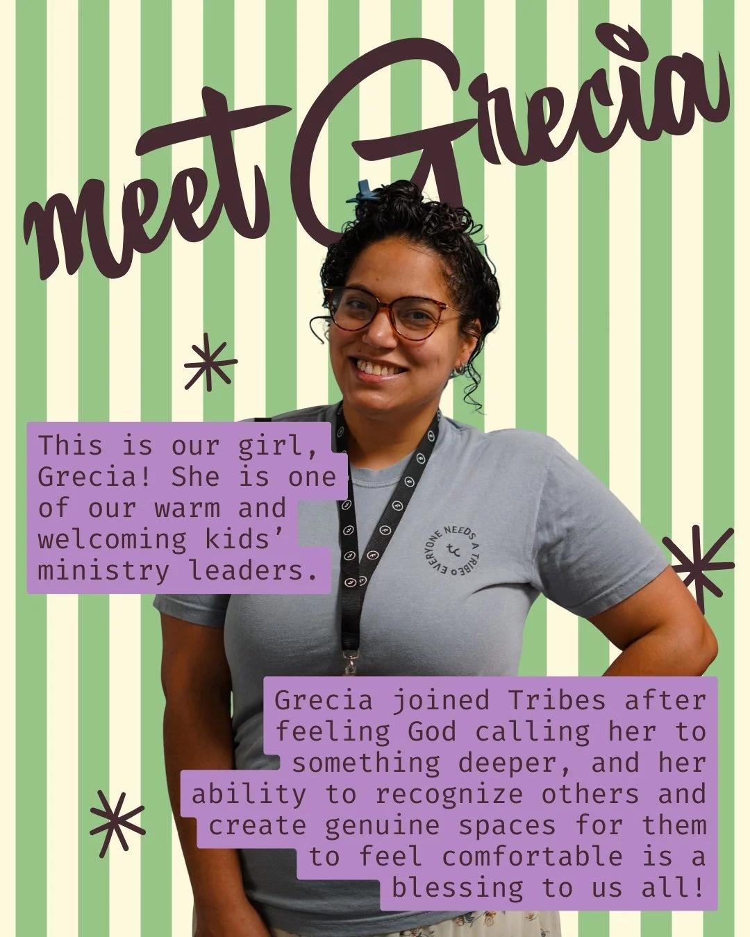 Say heyyyyy girl to Grecia! This queen is effervescently bright and full of smiles, she brings such a genuine heart to our team and we love having her around. She can often be found greeting and checking in your kids so make sure you say hello and gi