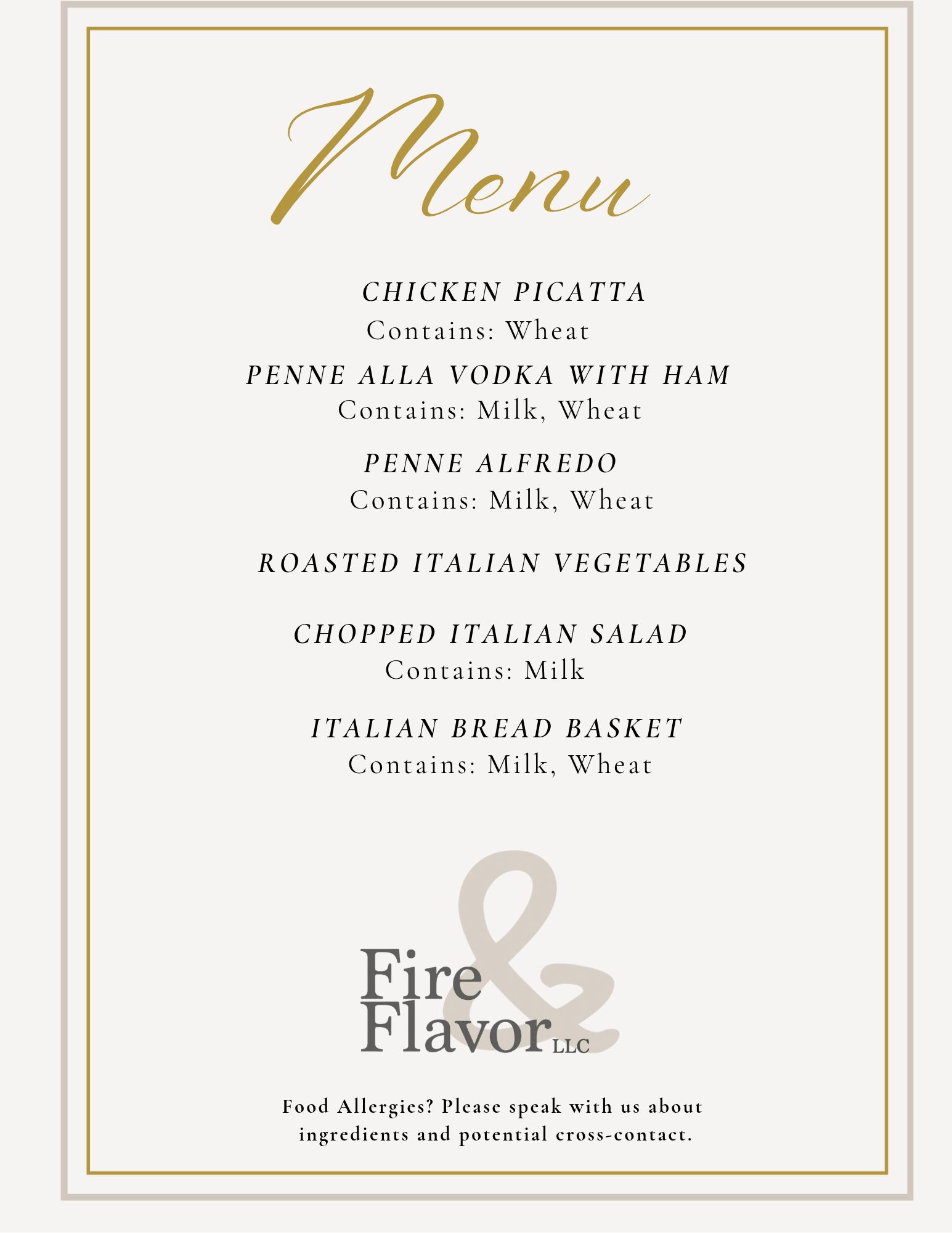 A menu from a restaurant or foodservice titled "Fire & Flavor LLC." The menu lists various Italian dishes including Chicken Picatta, Penne Alla Vodka with Ham, Penne Alfredo, Roasted Italian Vegetables, Chopped Italian Salad, and Italian Bread Basket, along with ingredient information and allergen notices.