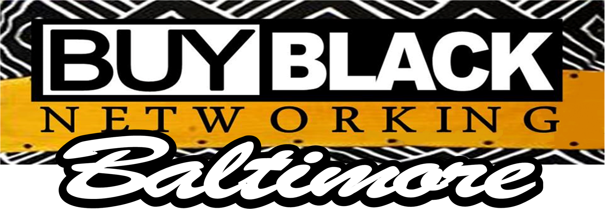 Sign with the text 'Buy Black Networking Baltimore' in black, white, and yellow colors.