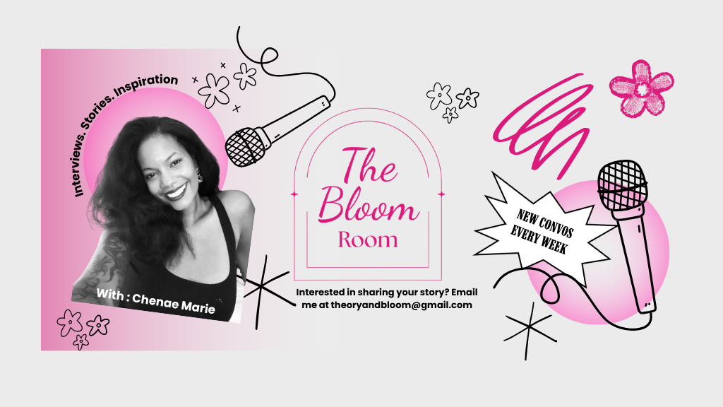 Promotion for The Bloom Room featuring Chenee Marie, highlighting interviews, stories, and inspiration. Includes illustrations of microphones and decorative elements, with details for weekly conversations and contact email.