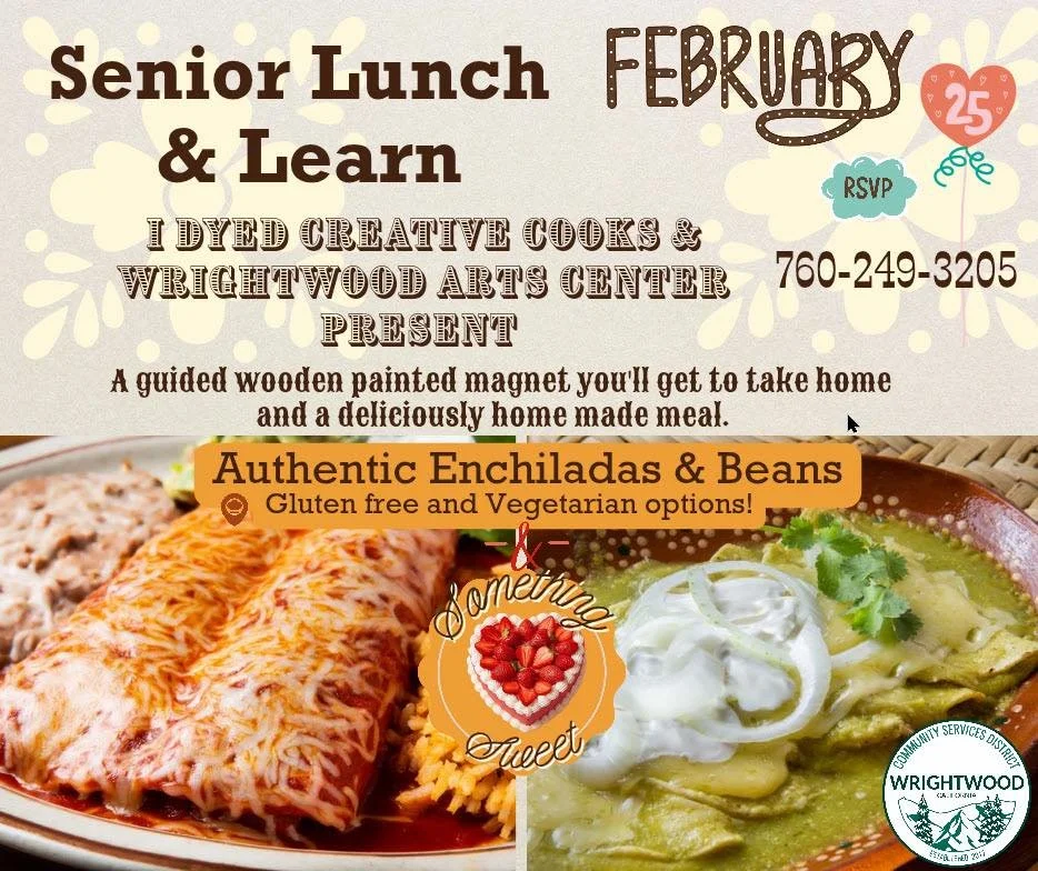 Join us February 25th for our Senior Lunch &amp; Learn - come craft, connect, and enjoy delicious enchiladas. Be sure to RSVP!