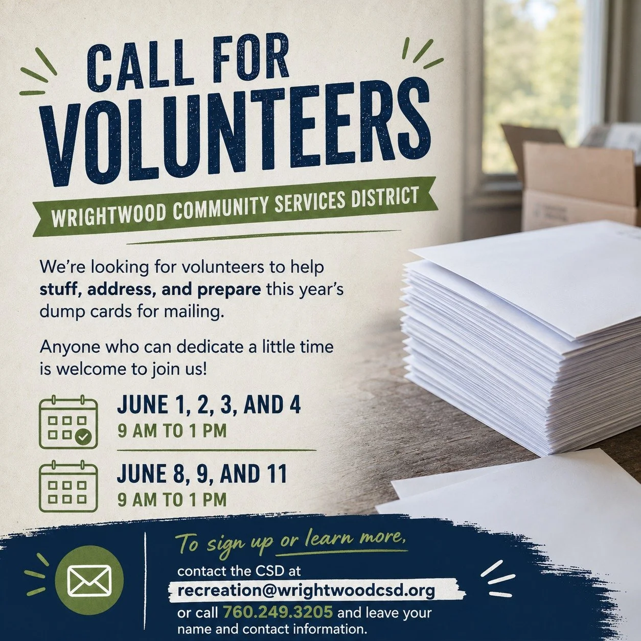 **Call for Volunteers**

The Wrightwood Community Services District is looking for volunteers to help stuff, address, and prepare this year&rsquo;s dump cards for mailing.

Anyone who can dedicate a little time is welcome to join us at the CSD office
