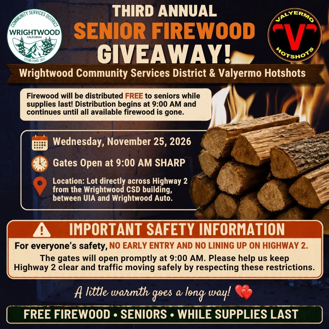 🪵🔥 THIRD ANNUAL SENIOR FIREWOOD GIVEAWAY! 🔥🪵

Presented by the Wrightwood Community Services District &amp; Valyermo Hotshots

We're teaming up once again to help keep our seniors warm this winter!

Join the Wrightwood Community Services District