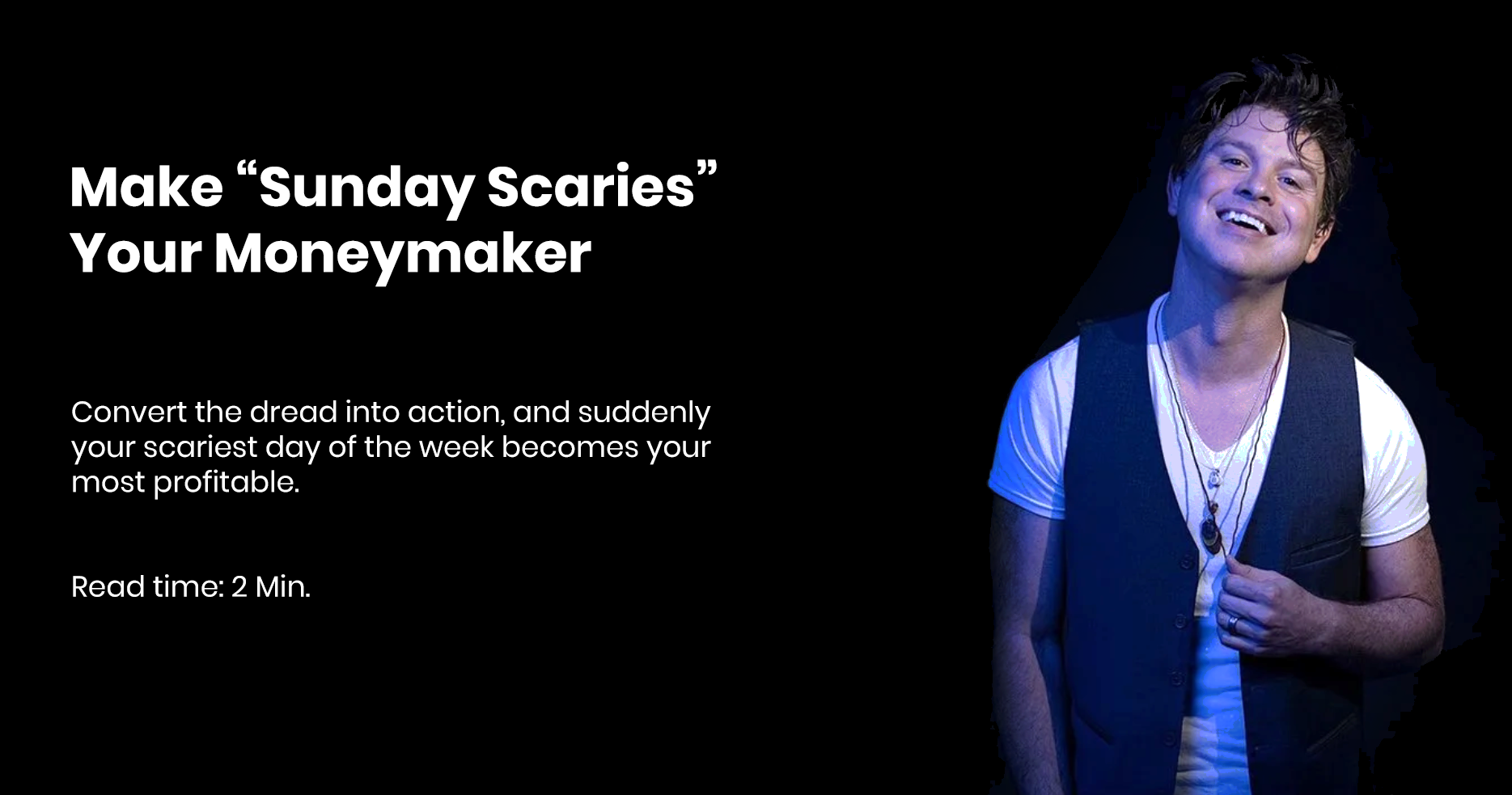 Make “Sunday Scaries” Your Moneymaker