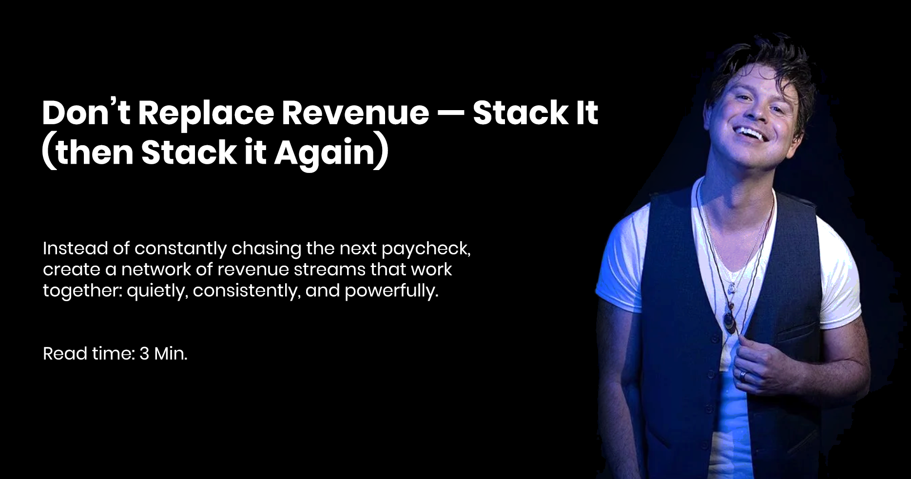 Don’t Replace Revenue — Stack It (then Stack it Again)