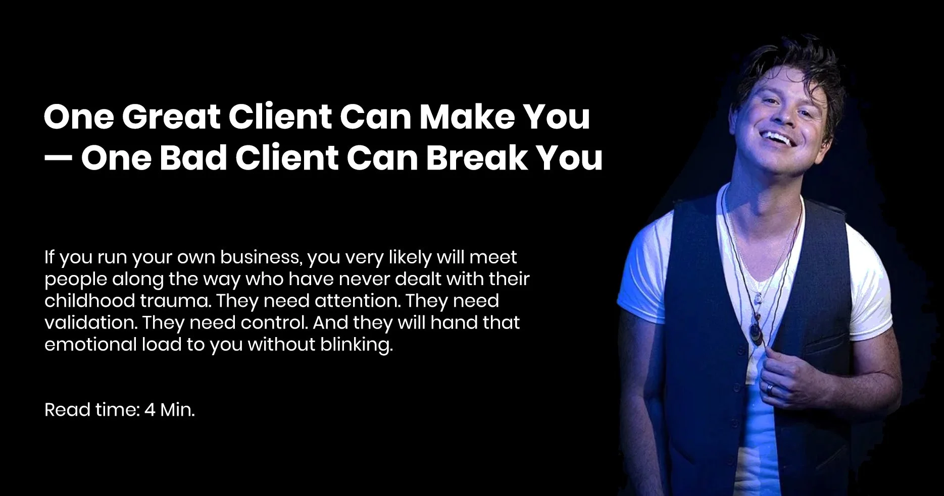 One Great Client Can Make You — One Bad Client Can Break You