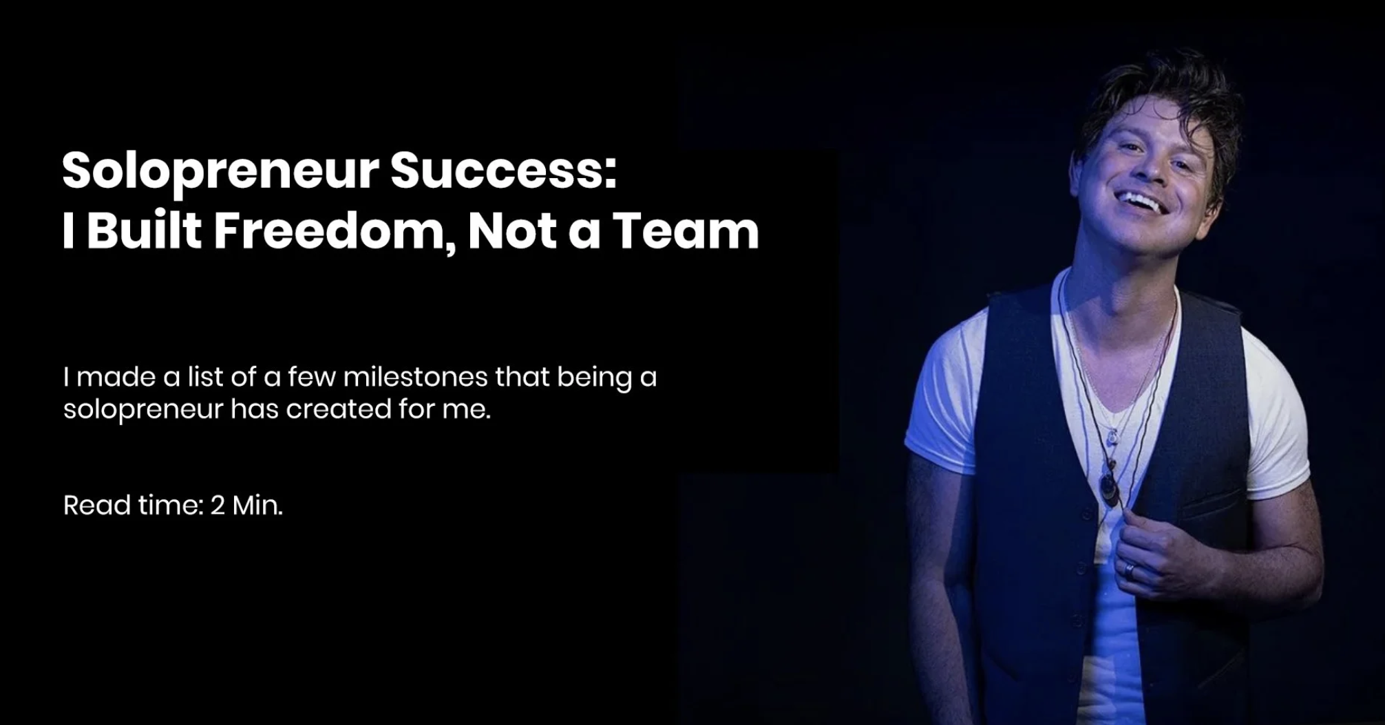 Solopreneur Success: I Built Freedom, Not a Team