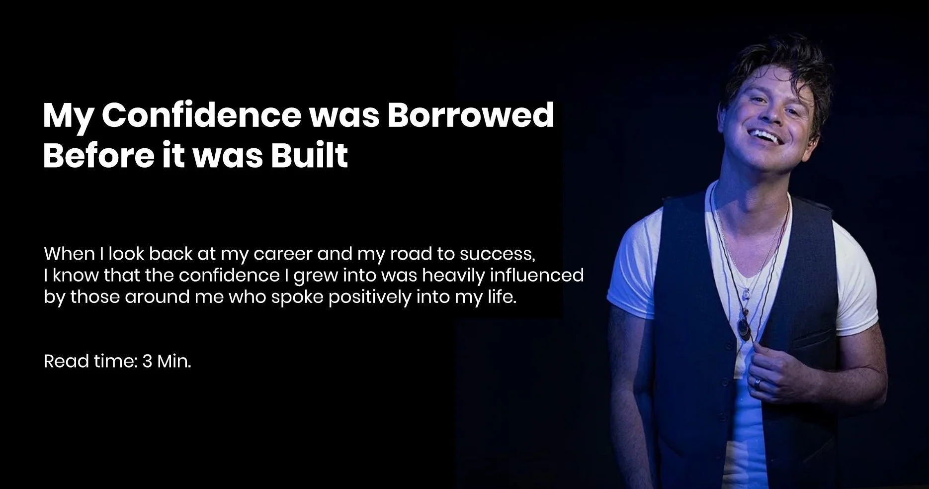 My Confidence was Borrowed Before it was Built