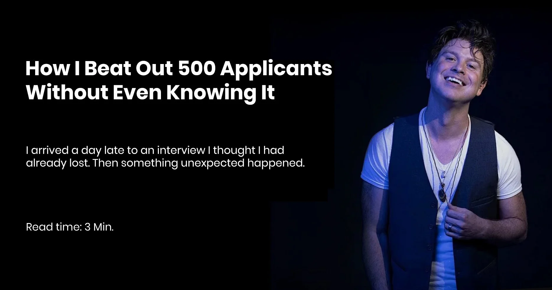 How I Beat Out 500 Applicants Without Even Knowing It