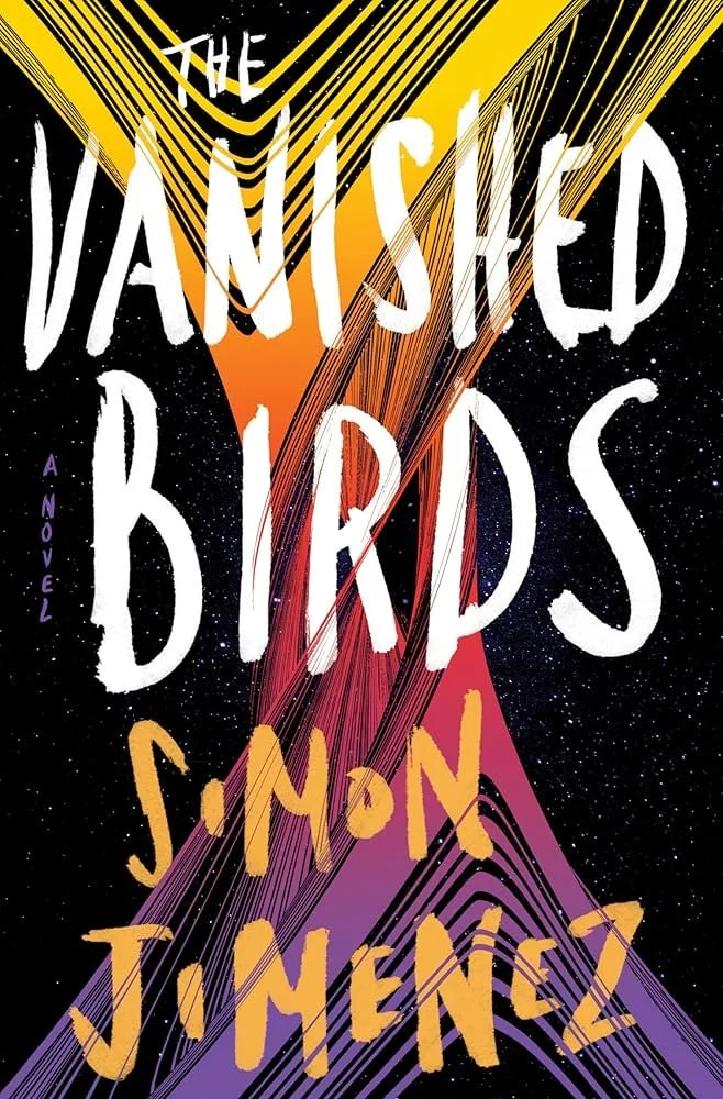 The Vanished Birds by Simon Jimenez