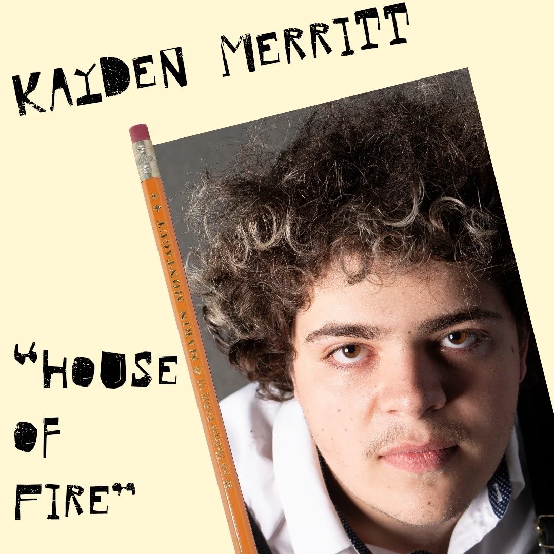 Introducing project &amp; director number four! As well as the producer of "Show Your Work", working alongside creative director Joe Curry!

"House of Fire"

Kayden J. Merritt is a theater artist who&rsquo;s work crosses between m