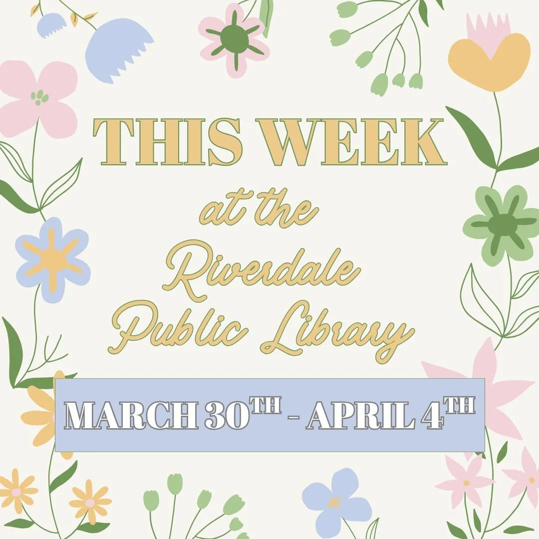 We may be closed this Friday but there's still plenty of fun to be had this week as we step into April! Check out this week's programs and our book of the week! 🤓

Visit https://riverdalelibrary.org/events/month for more info and to see future progr