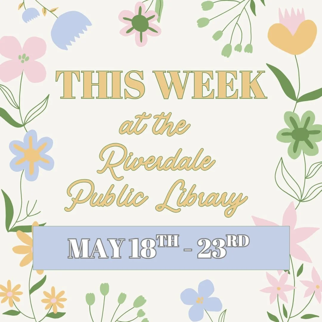Check out next week's programs (and please take note of our Memorial Day Weekend closure)! Spring programming may be winding down, but soon we'll be in summer reading mode 😎

Register and take a peek at our summer programs here: https://www.riverdal