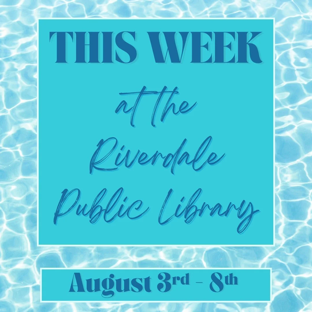 It's the last week of our children's summer reading program! Stop by the library for the last few events before we start looking ahead to our fall programming 👀

Register here: https://www.riverdalelibrary.org/upcoming-events-at-the-riverdale-public