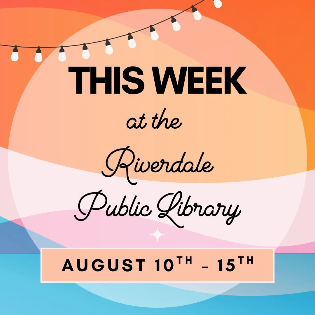 The summer is starting to wind down at the library, but there's still some fun to be had this week!

As a reminder, children's summer reading logs and trackers are due by August 18th and adult summer reading bingo boards are due by August 31st.

Be s