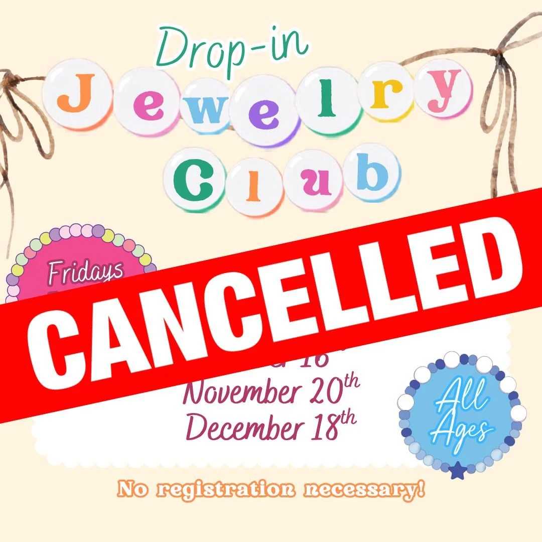Please be advised that today's Drop-In Jewelry program has been CANCELLED.

We apologize for the short notice and any inconvenience. We thank everyone for their understanding. Please be sure to reach out to the library with any questions!