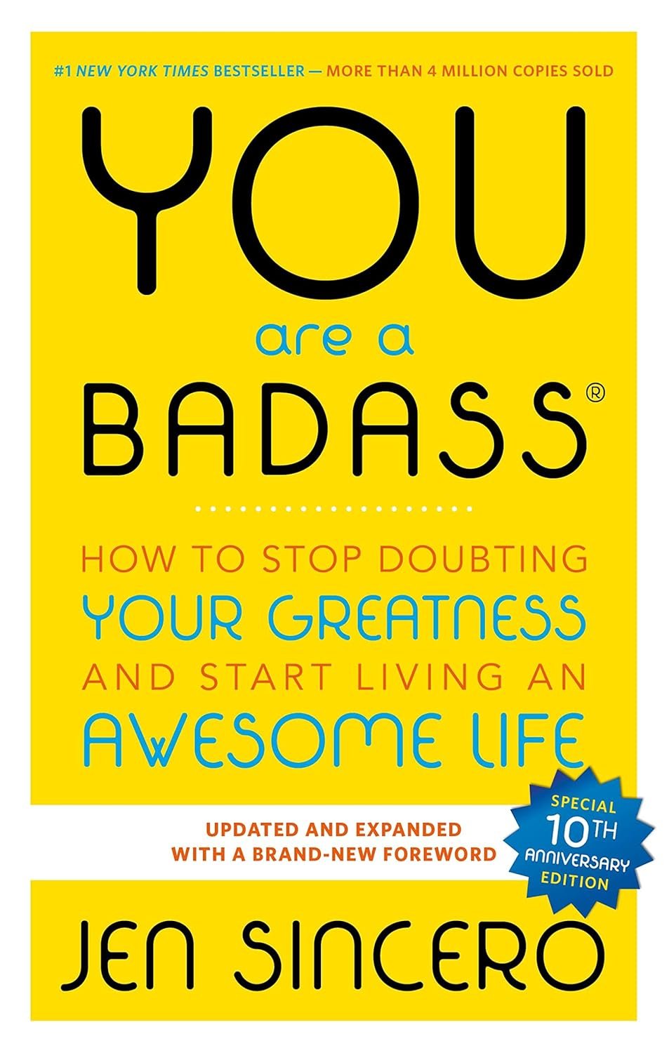 Cover of a book titled 'You Are a Badass' by Jen Sincero, with yellow background, featuring the subtitle 'How to Stop Doubting Your Greatness and Start Living an Awesome Life' and noting it's the 10th anniversary edition.