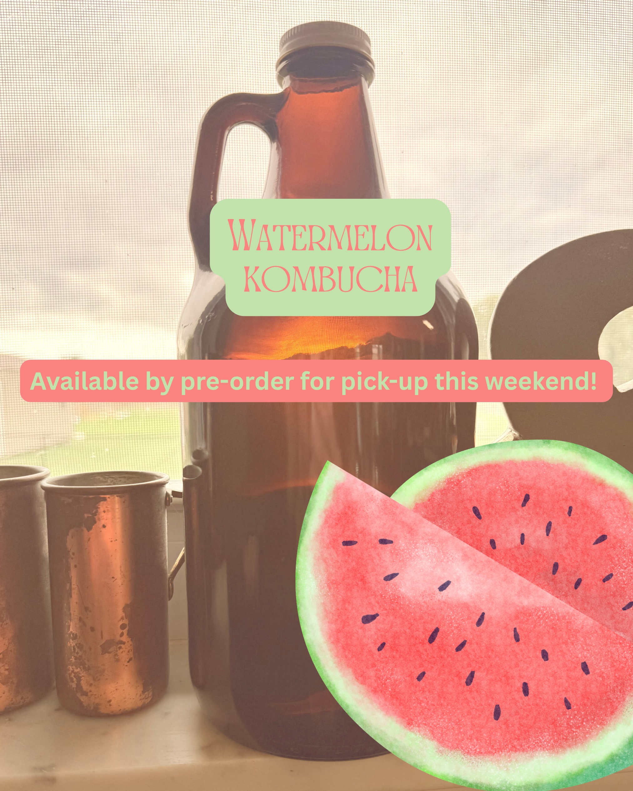 Limited-Batch Watermelon Kombucha; 1/2 gallon growler