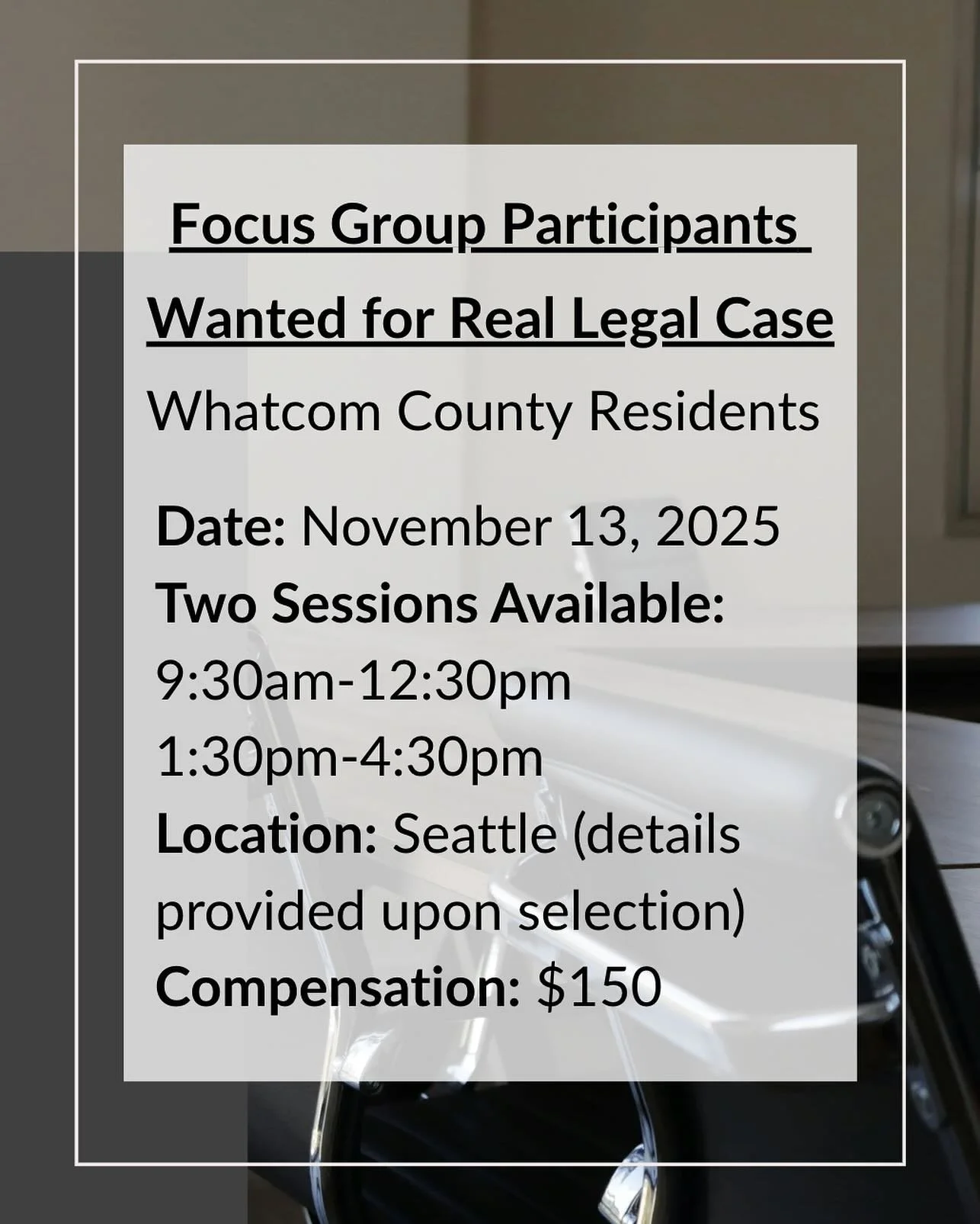 We are inviting adults who reside in Whatcom County in Washington State to participate in upcoming legal focus groups. Participants will receive compensation for their time. Details can be found on our website [LINK IN BIO] #lawfirmlegalresearch #wha