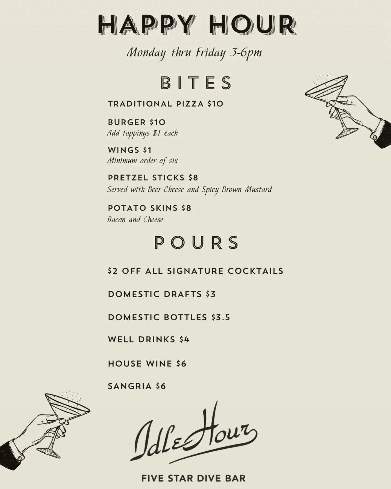 A little classy. A little divey. 

Exactly how happy hour should be.

Our updated Happy Hour menu is here &mdash; built to give everyone a little something to be happy about.

Mon&ndash;Fri 3&ndash;6pm at Idle Hour 🍻