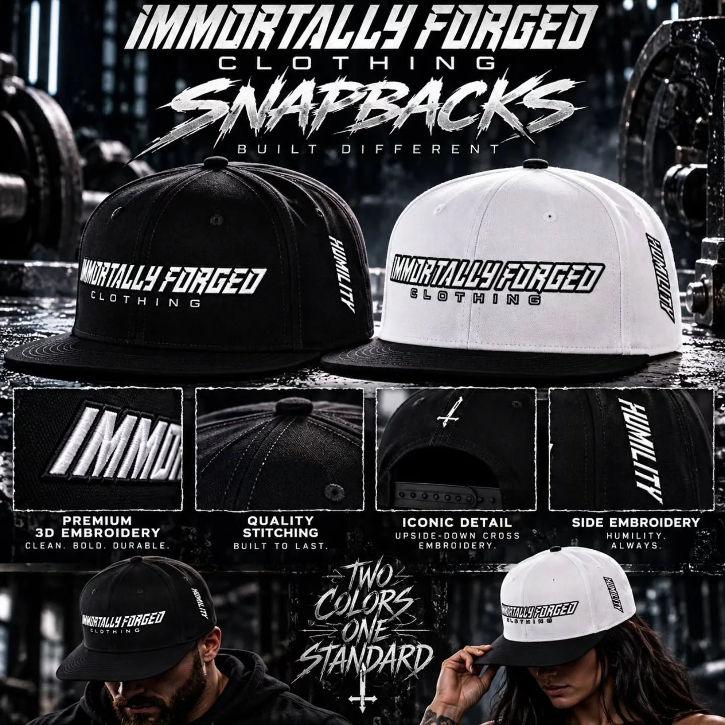 🔥 FORGED IN THE DETAILS. BUILT TO STAND APART.

Introducing the IMMORTALLY FORGED CLOTHING Snapbacks.

⚔️ Bold embroidered branding
⚔️ Detailed panel and brim stitching
⚔️ Signature upside-down cross
⚔️ HUMILITY side detailing
⚔️ Adjustable snapback