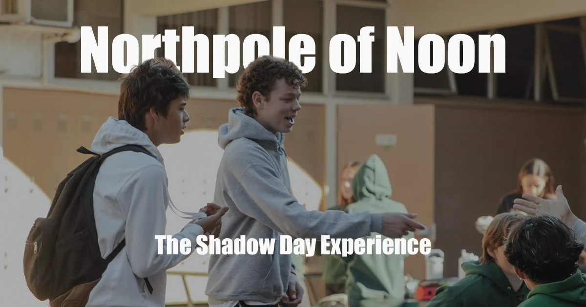 Northpole at Noon Shadow Day Experience