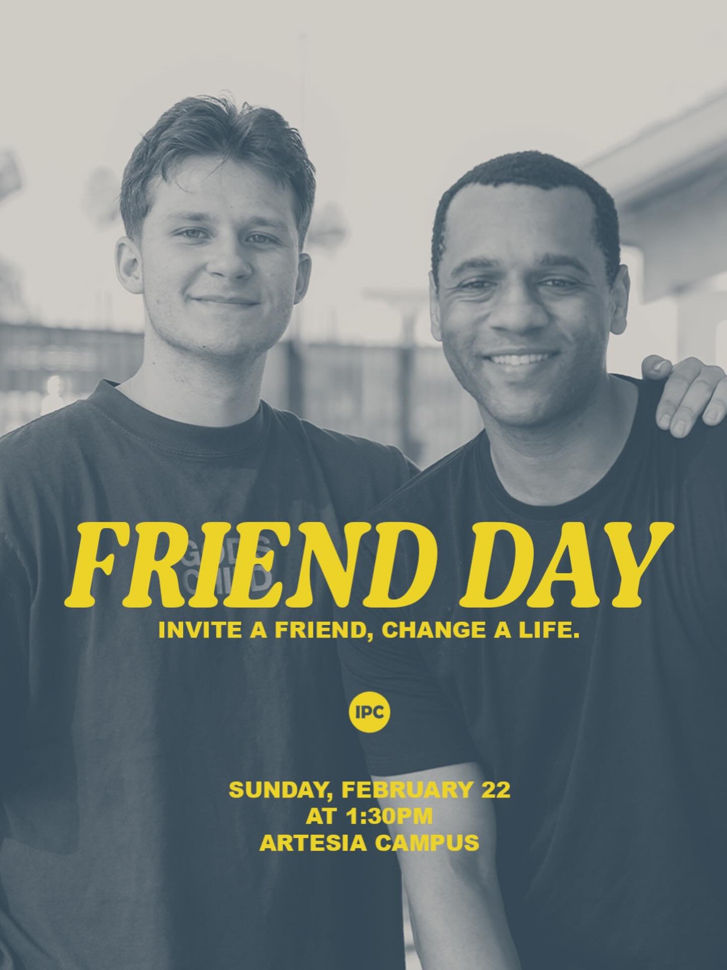 This Sunday is Friend day on February 22nd at the Artesia campus! It&rsquo;s going to be a great day of worship and fellowship! Let&rsquo;s share the love of Christ!