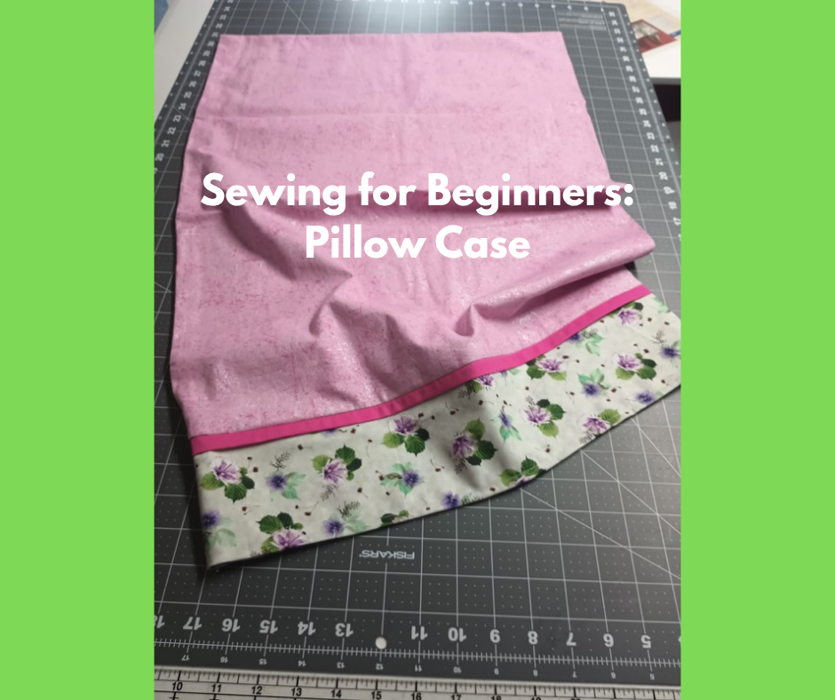 Beginner Sewing: Pillow case 